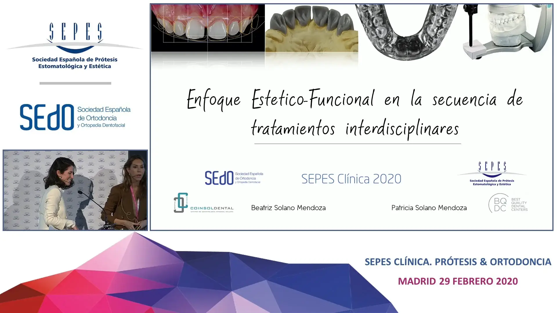 PATRICIA SOLANO – BEATRIZ SOLANOEnfoque Estético-Funcional en la secuencia de tratamientos interdisciplinares.